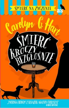Śmierć kroczy bezgłośnie - Hart Carolyn G.