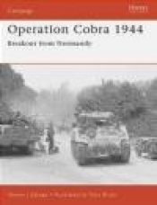 Operation Cobra 1944 Breakout from Normandy - Steven J. Zaloga
