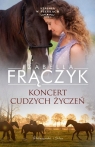 Koncert cudzych życzeń Frączyk Izabella