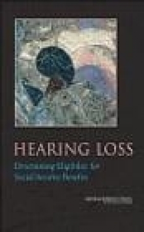 Hearing Loss Committee on Disability Determination for Individuals with Hearing Impairments,  National Research Council,  National Academy of Sciences