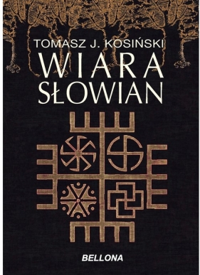 Wiara Słowian - Tomasz Kosiński