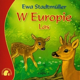 Zwierzaki-Dzieciaki W Europie Las - Ewa Stadtmüller