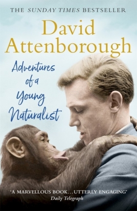Adventures of a Young Naturalist - Attenborough David