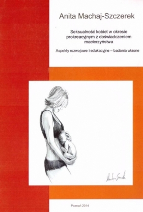 Seksualność kobiet w okresie prokreacyjny - Tomasz Juńczyk