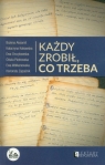 Każdy zrobił, co trzeba Aksamit Bożena, Kokowska Katarzyna, Orczykowska Ewa i inni