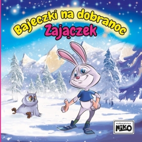 Bajeczki na dobranoc. Zajączek - Wioletta Piasecka