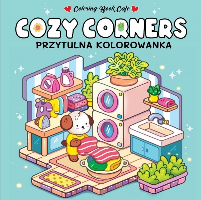 Cozy Corners. Przytulna kolorowanka