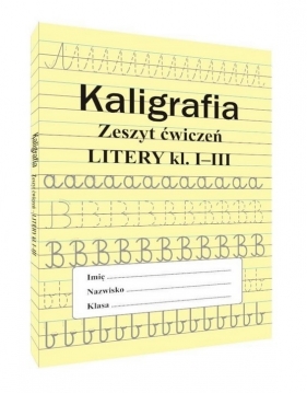 Kaligrafia zeszyt ćwiczeń. Litery kl. 1-3 - Monika Ostrowska