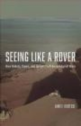 Seeing Like a Rover Janet Vertesi