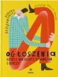 Ogłoszenia dzieci, niedzieci, stworzeń i rzeczy - Paulina Daniluk, Dorota Kassjanowicz