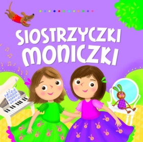 Siostrzyczki Moniczki - Dorota Gellner, Ilona Brydak