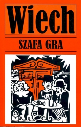Szafa gra - Stefan Wiechecki