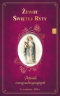 Żywot Świętej Ryty. Patronka rzeczy nadzwyczajnych - ks. Zygmunt Mścichowski .