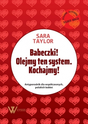 Babeczki! Olejmy ten system Kochajmy! - Sara Taylor