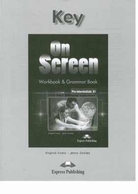 On Screen Pre-Inter B1 WB&Grammar Key w.2014 - Jenny Dooley, Virginia Evans