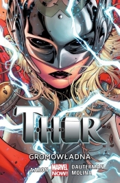 Thor T.1 Gromowładna - Jorge Molina, Jason Aaron, Russell Dauterman