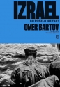 Izrael. Co poszło nie tak? - Omer Bartov