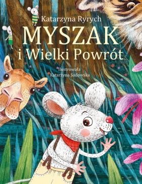 Myszak i Wielki Powrót - Ryrych  Katarzyna