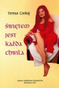 Świętem jest każda chwila - Teresa Czekaj