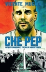 Che Pep. Związek Guardioli z futbolem argentyńskim Vicente Muglia
