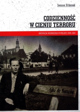 Codzienność w cieniu terroru - Joanna Urbanek