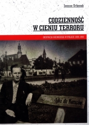 Codzienność w cieniu terroru - Joanna Urbanek