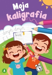 Mały Uczeń. Moja kaligrafia - Monika Ślizowska