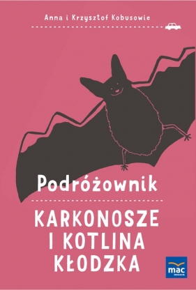 Podróżownik. Karkonosze i Kotlina Kłodzka - Anna Olej-Kobus, Krzysztof Kobus