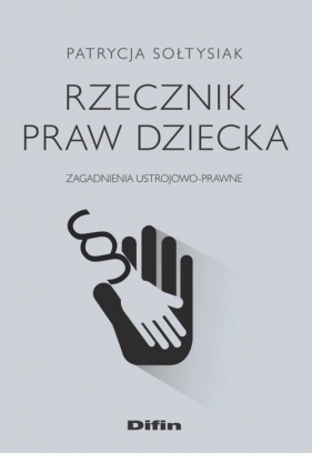 Rzecznik Praw Dziecka - Patrycja Sołtysiak