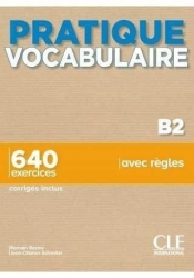 Pratique vocabulaire B2 podręcznik + klucz - Jean-Charles Schenker, Romain Racine