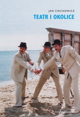 Teatr i okolice - Jan Ciechowicz