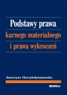 Podstawy prawa karnego materialnego i prawa wykroczeń Katarzyna Tkaczyk-Rymanowska