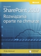 Microsoft SharePoint 2010: Rozwiązania oparte na chmurze - Phillip Wicklund