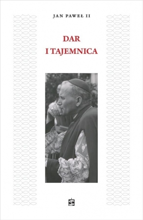 Dar i Tajemnica w.3 poprawione TW - Jan Paweł II