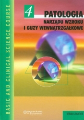 Patologia narządu wzroku i guzy wewnątrzgałkowe Tom 4 - <br />