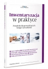 Inwentaryzacja w praktyce Poradnik dla prowadzących księgi rachunkowe Magdalena Sobczak