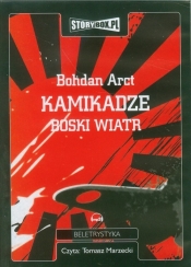 Kamikadze boski wiatr (Audiobook) - Bohdan Arct