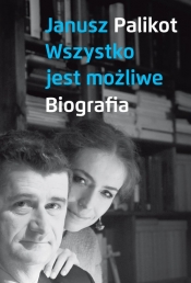 Wszystko jest możliwe - Janusz Palikot