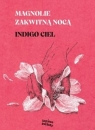 Magnolie zakwitną nocą Indigo Ciel