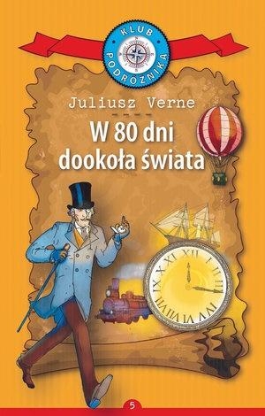 Klub Podróżnika T.5 W 80 dni dookoła świata