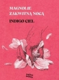 Magnolie zakwitną nocą - Indigo Ciel