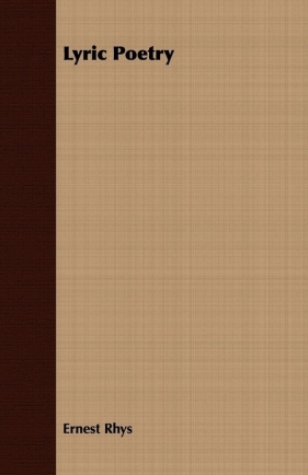 Lyric Poetry - Rhys Ernest