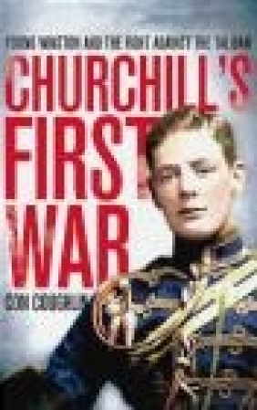 Churchill's First War Con Coughlin