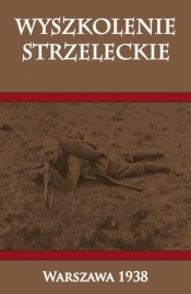 Wyszkolenie strzeleckie - Opracowanie zbiorowe