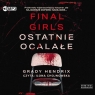 Final Girls Ostatnie ocalałe
	 (Audiobook)