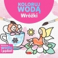 Koloruj wodą Wróżki - Justyna Tkocz
