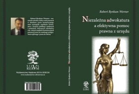 Niezależna adwokatura a efektywna pomoc prawna z urzędu - Rynkun-Werner Robert