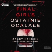 Final Girls Ostatnie ocalałe (Audiobook) - Grady Hendrix
