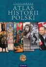 ATLAS HISTORII POLSKI.  EDYCJA Z OBWOLUTĄ Opracowanie zbiorowe