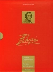 Fryderyk Chopin Człowiek i jego muzyka The Man and His Music